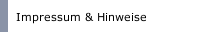 Impressum & Hinweise
